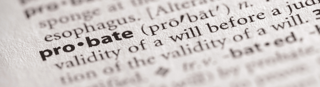 Dictionary definition of when probate is required