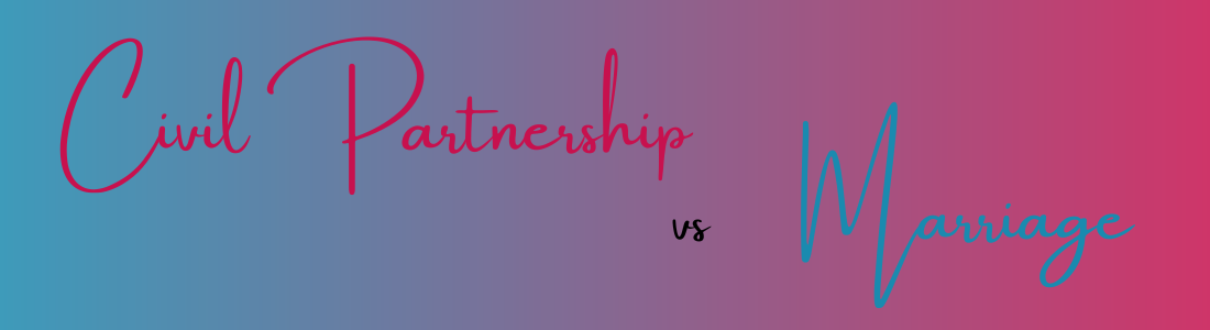 Civil Partnership vs Marriage